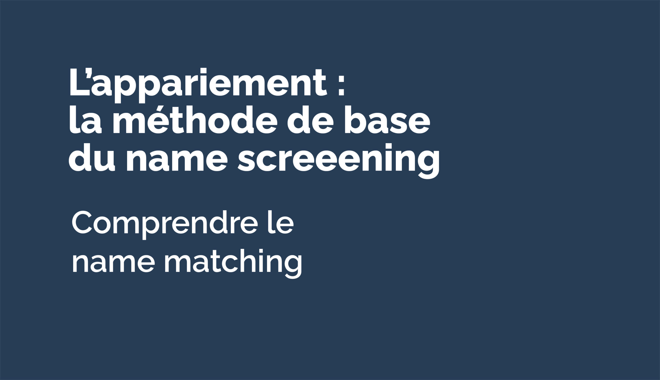 L’appariement comme méthode pour détecter une personne frappée de gel des avoirs.