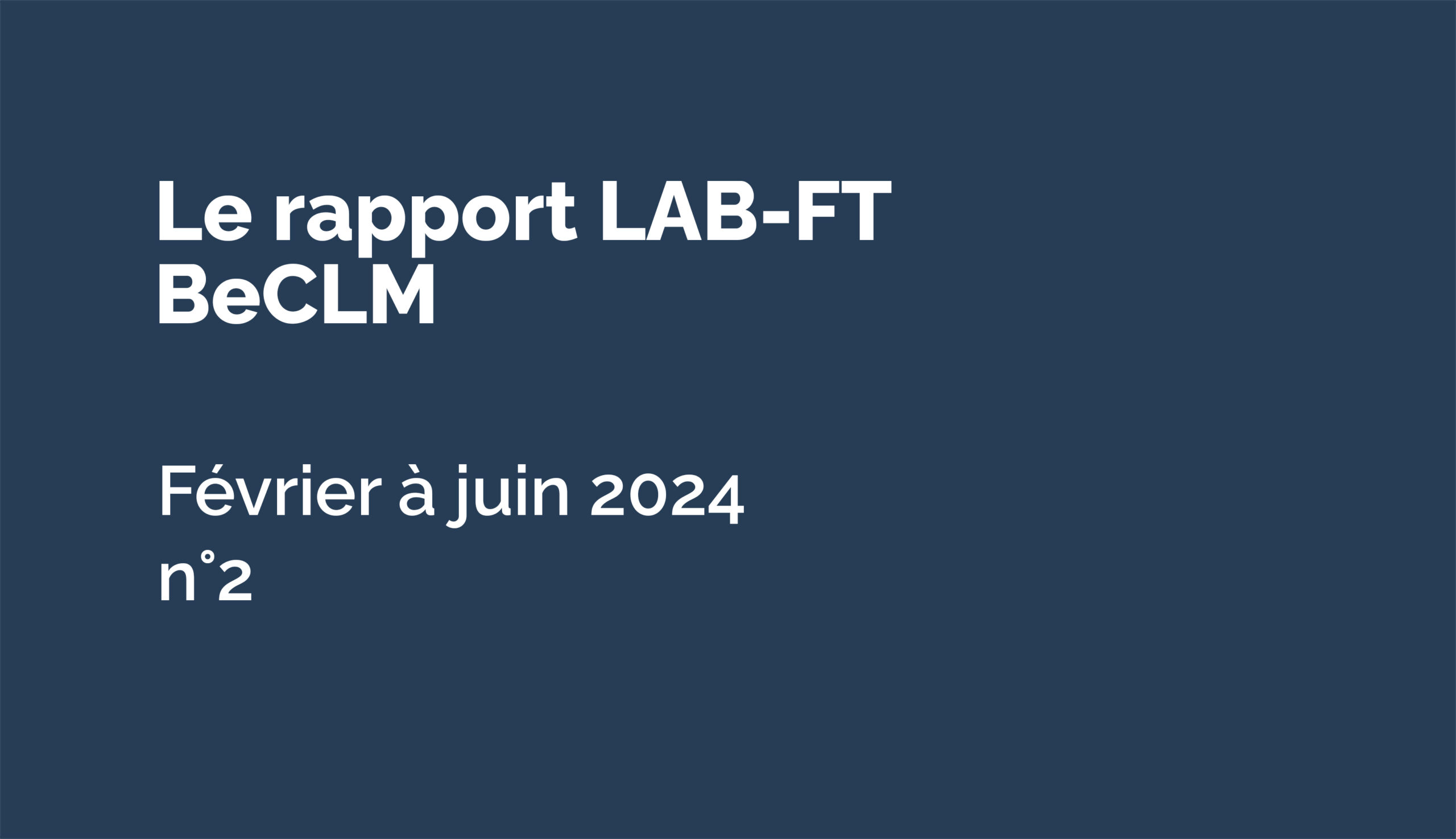 Les évolutions des paramètres LAB-FT entre le 1er février et le 30 juin  2024