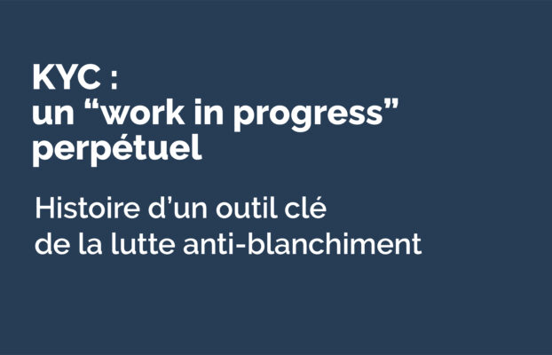 KYC : Comment s’est construit l’un des fondements de la compliance ?