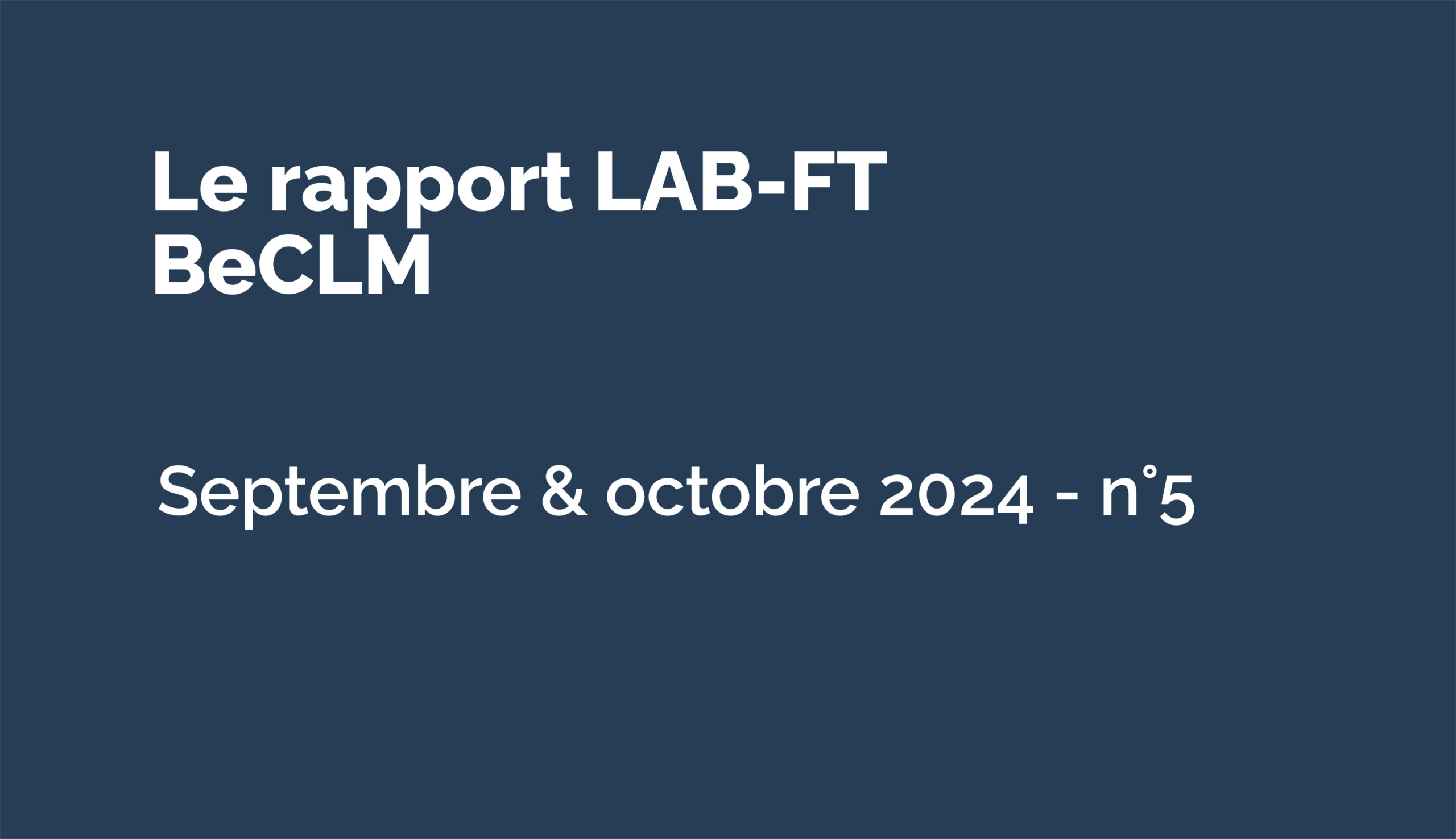 Les paramètres LAB-FT entre le 1er septembre et le 31 octobre 2024 + un focus KYC