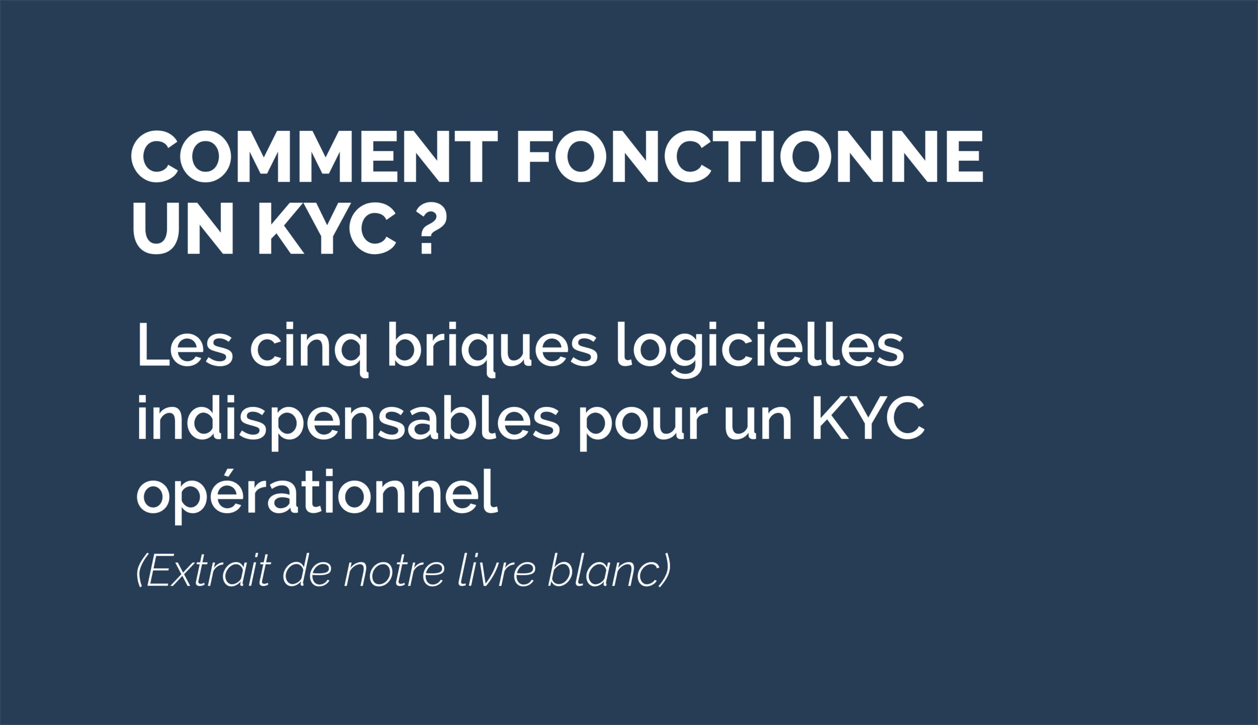 Comment fonctionne un KYC ?