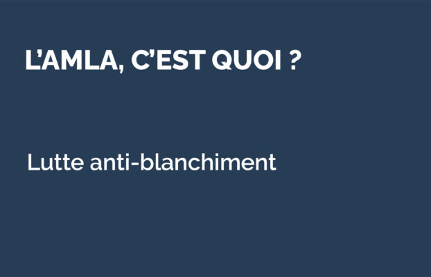 Lutte anti-blanchiment : quel est le rôle de l’AMLA ?